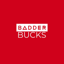 Load image into Gallery viewer, Badder Bucks