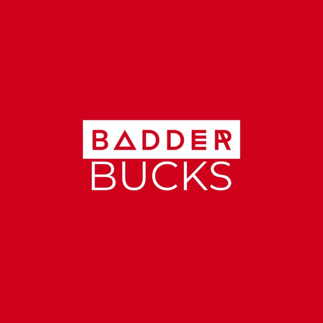 Badder Bucks